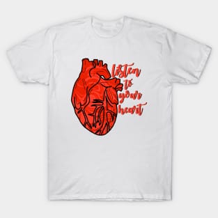 Listen to your heart T-Shirt